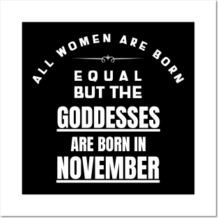 November Birthday Women Are Goddesses Posters and Art